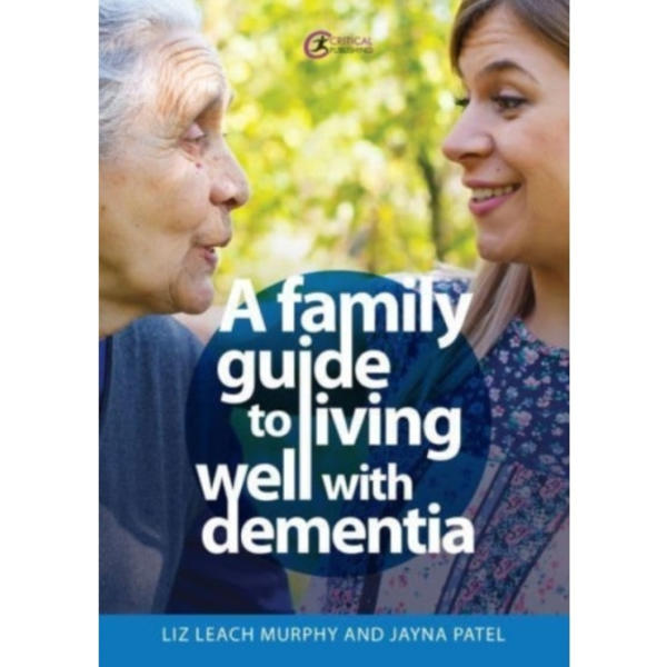 A Family Guide to Living Well with Dementia (häftad, eng)