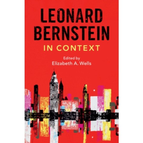 Leonard Bernstein in Context (inbunden, eng)