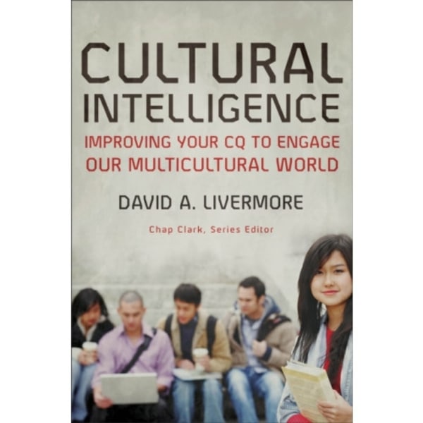 Cultural Intelligence – Improving Your CQ to Engage Our Multicultural World (häftad, eng)