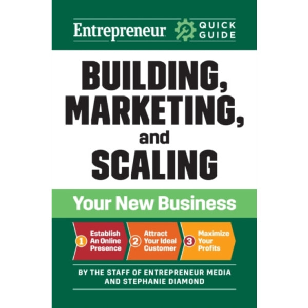 Entrepreneur Quick Guide: Building, Marketing, and Scaling Your New Business (häftad, eng)