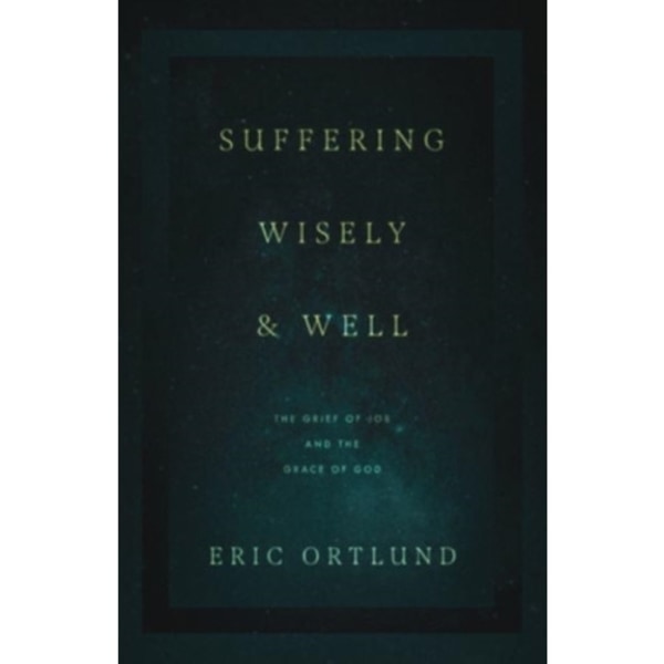Suffering Wisely and Well (häftad, eng)