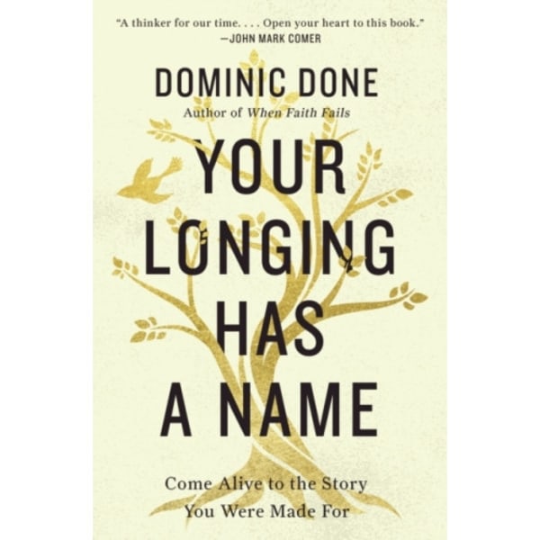 Your Longing Has a Name (häftad, eng)