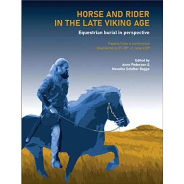Horse and Rider in the Late Viking Age (häftad, eng)
