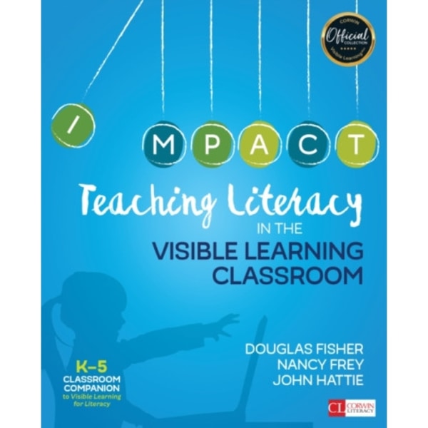 Teaching Literacy in the Visible Learning Classroom, Grades K-5 (häftad, eng)