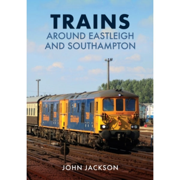 Trains Around Eastleigh and Southampton (häftad, eng)