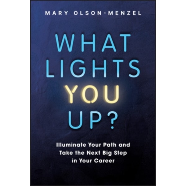 What Lights You Up? (inbunden, eng)