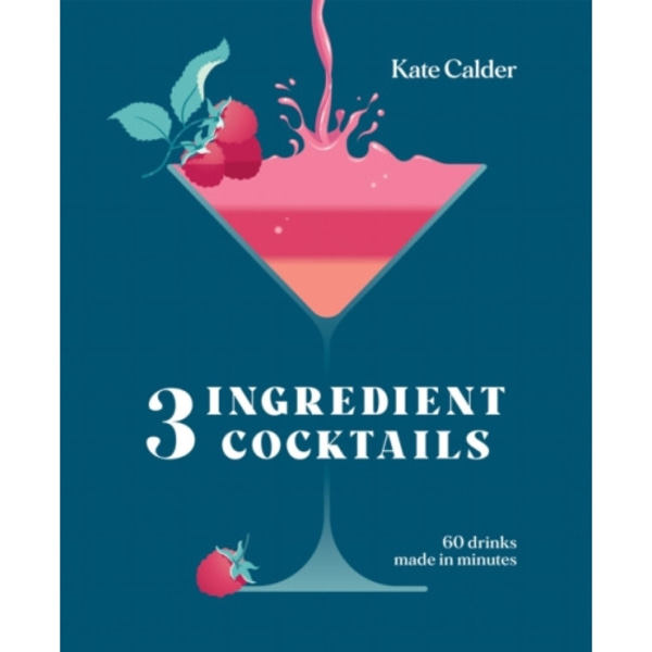 Three Ingredient Cocktails (inbunden, eng)