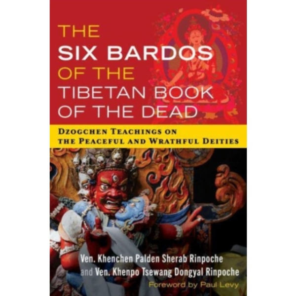 The Six Bardos of the Tibetan Book of the Dead (häftad, eng)