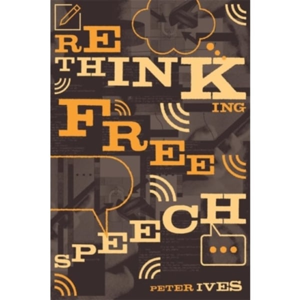 Rethinking Free Speech (häftad, eng)
