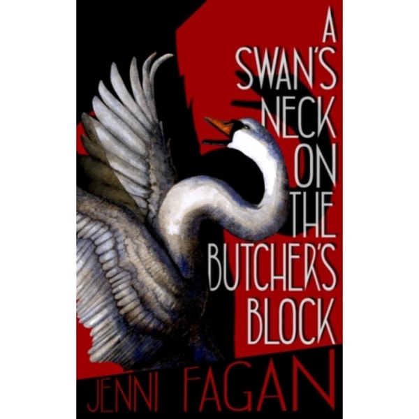 A Swan's Neck on the Butcher's Block (häftad, eng)