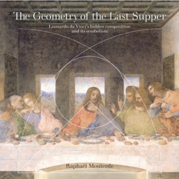 The Geometry of the Last Supper (häftad, eng)