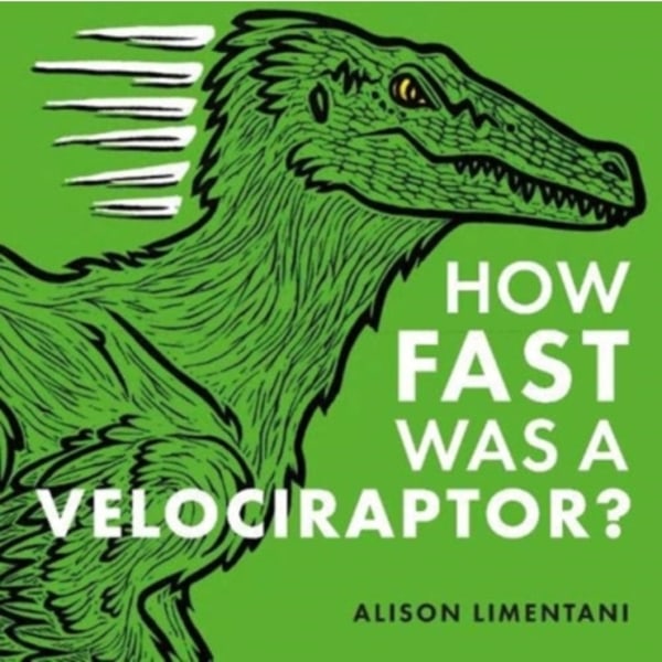 How Fast was a Velociraptor? (inbunden, eng)