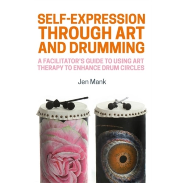 Self-Expression through Art and Drumming (häftad, eng)