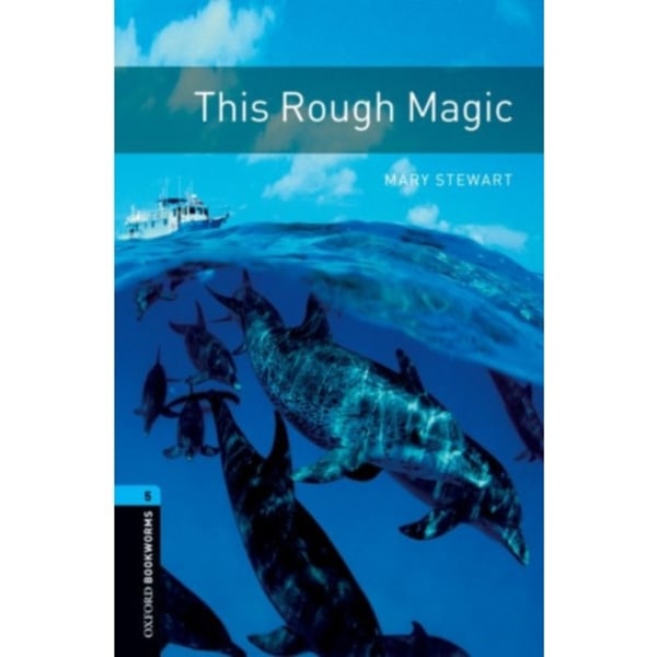 Oxford Bookworms Library: Level 5:: This Rough Magic (häftad, eng)