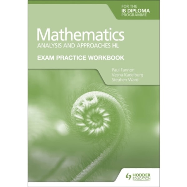 Exam Practice Workbook for Mathematics for the IB Diploma: Analysis and approaches HL (häftad, eng)