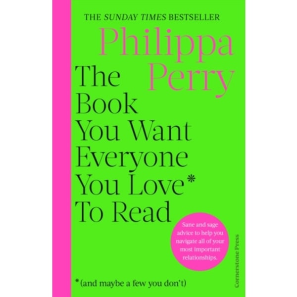 The Book You Want Everyone You Love* To Read *(and maybe a few you don’t) (inbunden, eng)