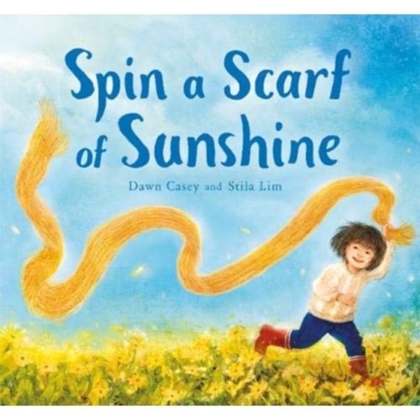 Spin a Scarf of Sunshine (inbunden, eng)