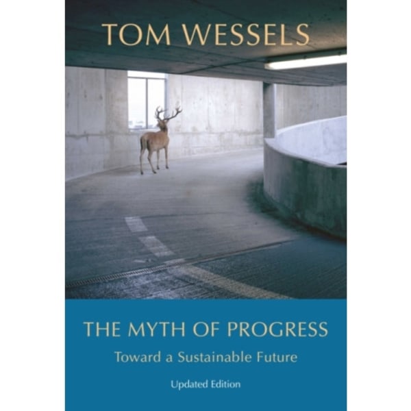 The Myth of Progress – Toward a Sustainable Future (inbunden, eng)