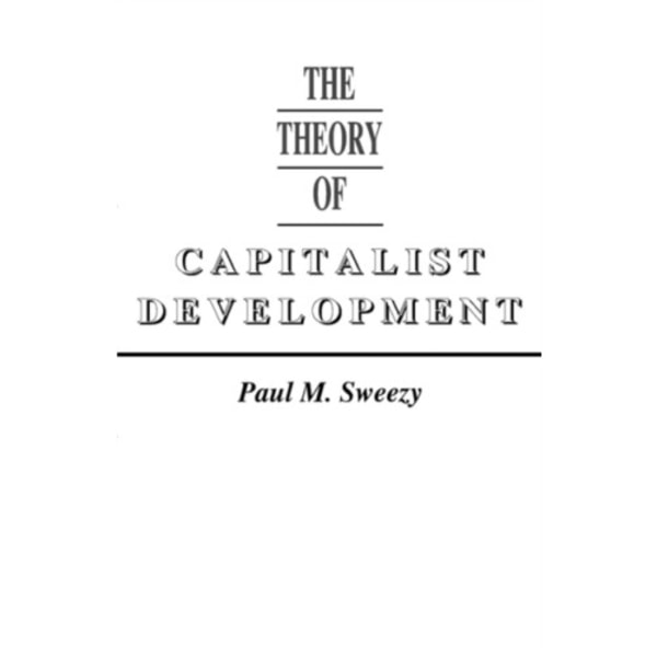 The Theory of Capitalist Development (häftad, eng)