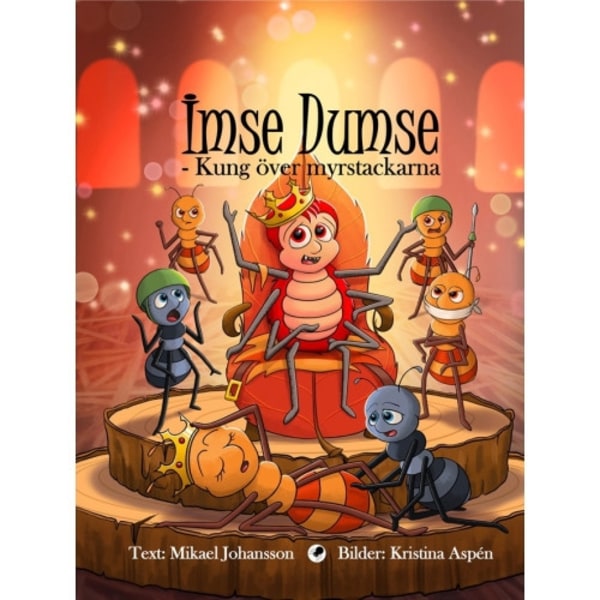 Imse Dumse - Kung över myrstackarna (inbunden)