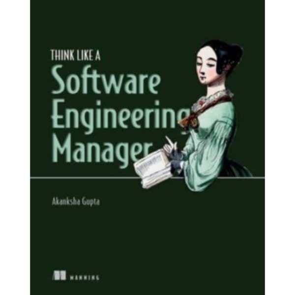 Think Like a Software Engineering Manager (inbunden, eng)