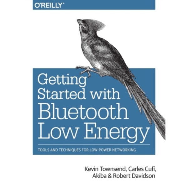 Getting Started with Bluetooth Low Energy (häftad, eng)