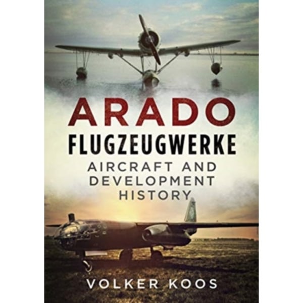 Arado Flugzeugwerke (inbunden, eng)