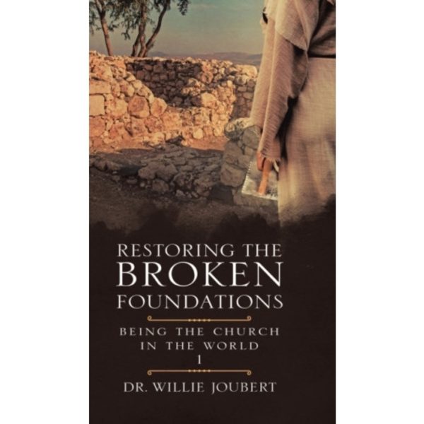 Restoring the Broken Foundations (inbunden, eng)