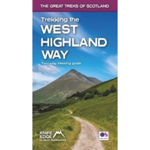 Trekking the West Highland Way (Scotland's Great Trails Guidebook with OS 1:25k maps): Two-way guidebook: described north-south and south-north (häfta