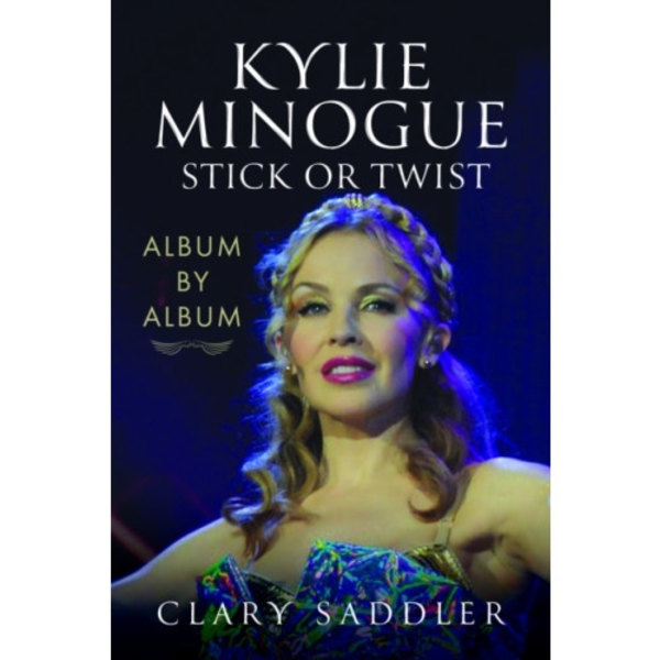 Kylie Minogue: Album by Album (inbunden, eng)