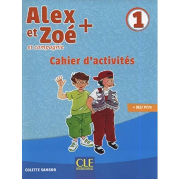 Alex et Zoe + 1: Cahier d'activites (häftad, fre)