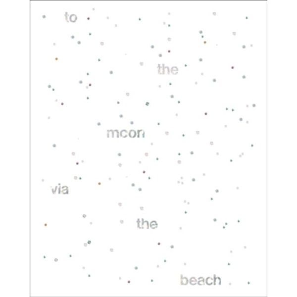To the Moon via the Beach (häftad, eng)