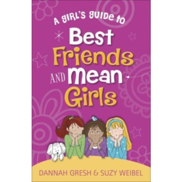 A Girl's Guide to Best Friends and Mean Girls (häftad, eng)