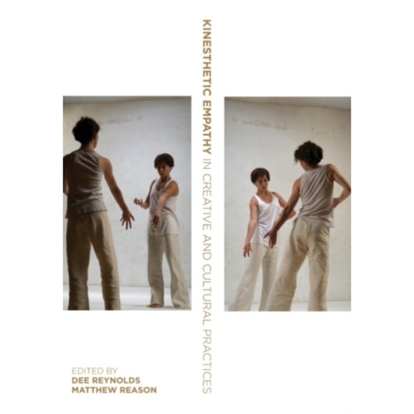 Kinesthetic Empathy in Creative and Cultural Practices (häftad, eng)