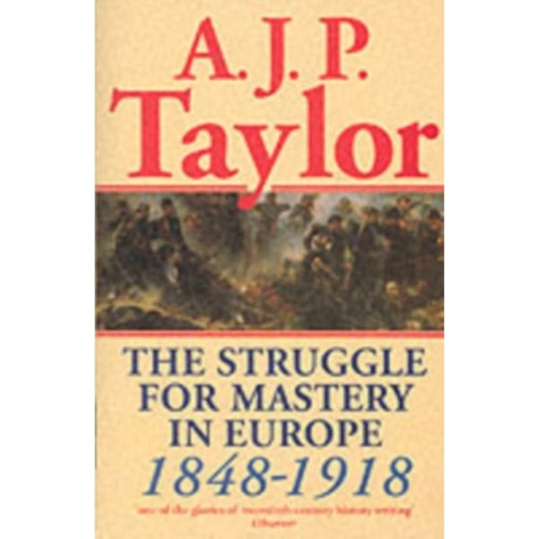 The Struggle for Mastery in Europe, 1848-1918 (häftad, eng)