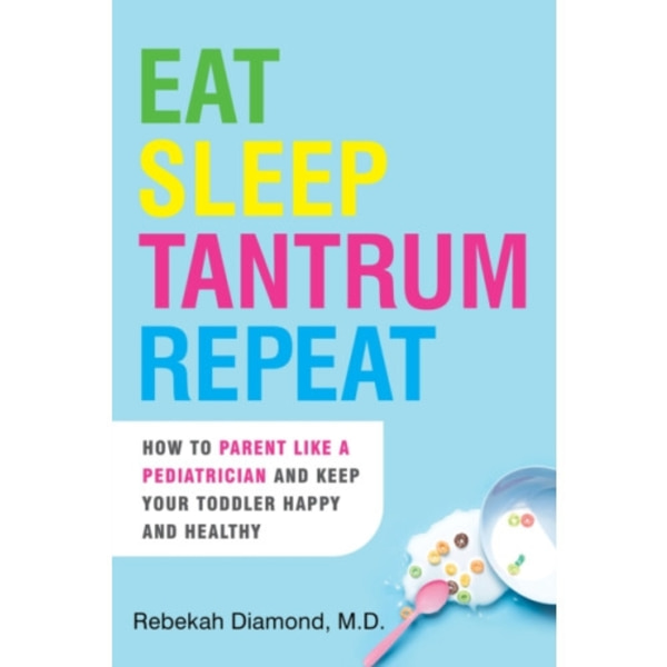 Eat Sleep Tantrum Repeat (häftad, eng)