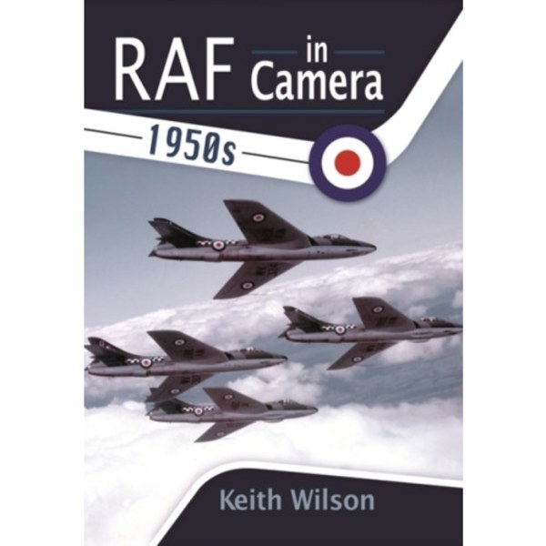 RAF in Camera: 1950s (inbunden, eng)