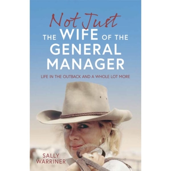 Not Just the Wife of the General Manager (häftad, eng)