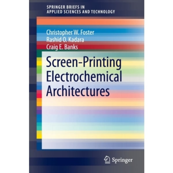 Screen-Printing Electrochemical Architectures (häftad, eng)