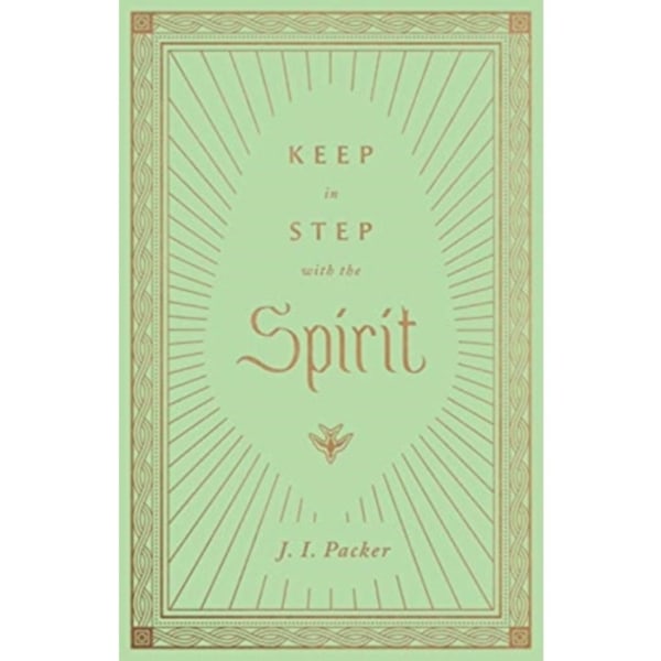 Keep in Step with the Spirit (inbunden, eng)