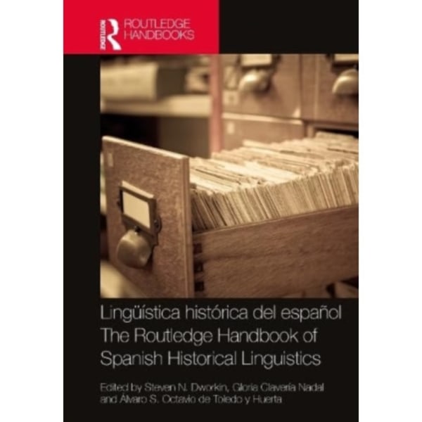 Linguistica historica del espanol / The Routledge Handbook of Spanish Historical Linguistics (inbunden, spa)