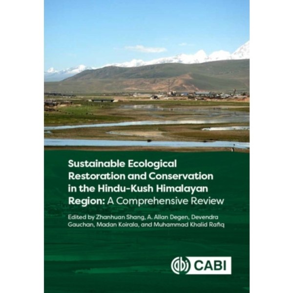 Sustainable Ecological Restoration and Conservation in the Hindu Kush Himalayan Region (inbunden, eng)