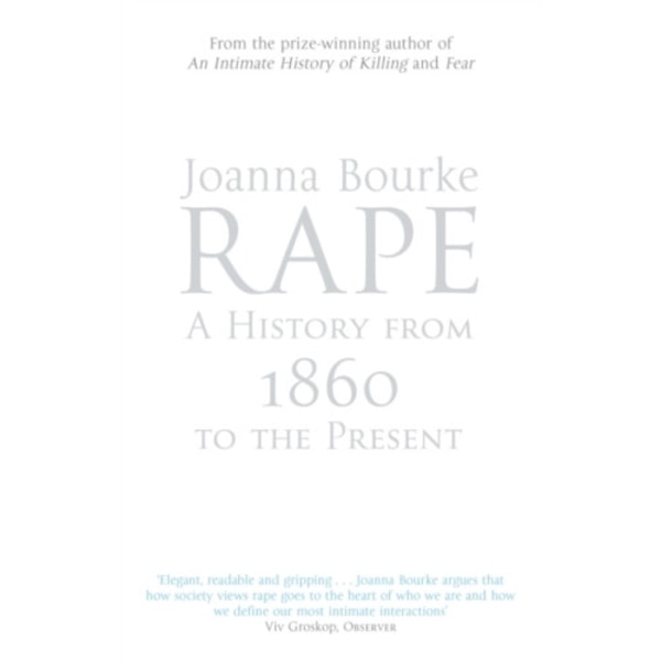 Rape: A History From 1860 To The Present (häftad, eng)