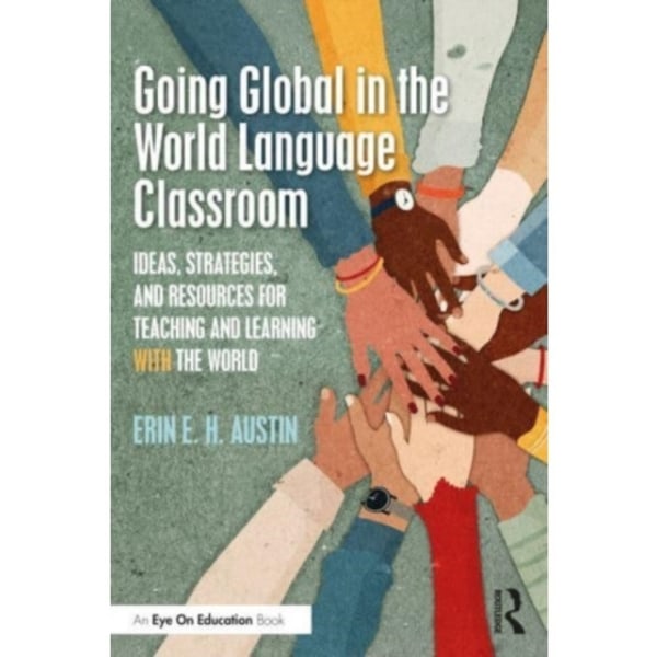 Going Global in the World Language Classroom (häftad, eng)