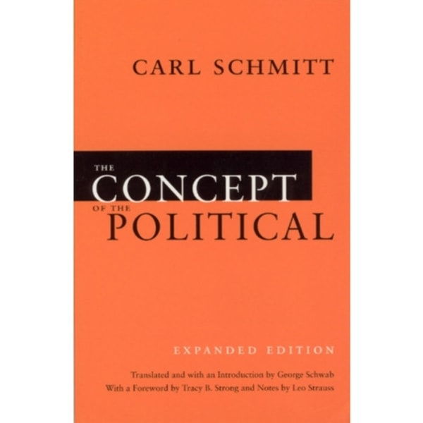 The Concept of the Political – Expanded Edition (häftad, eng)