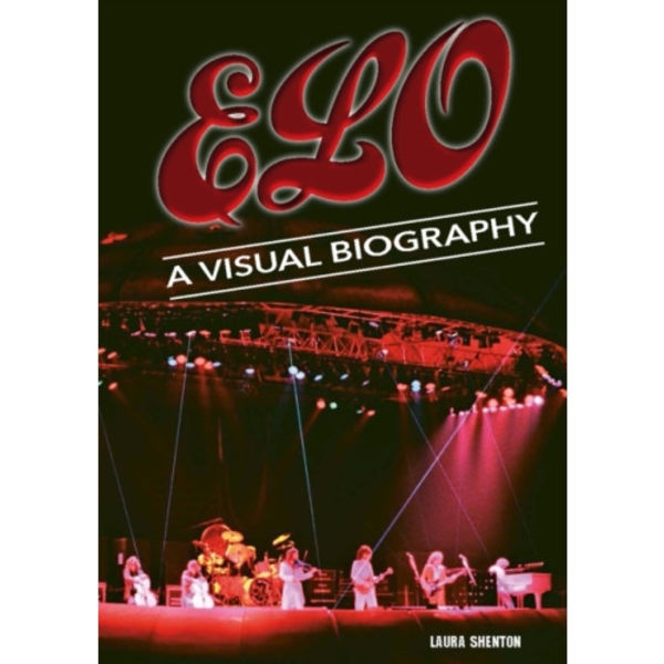Electric Light Orchestra A Visual Biography (inbunden, eng)
