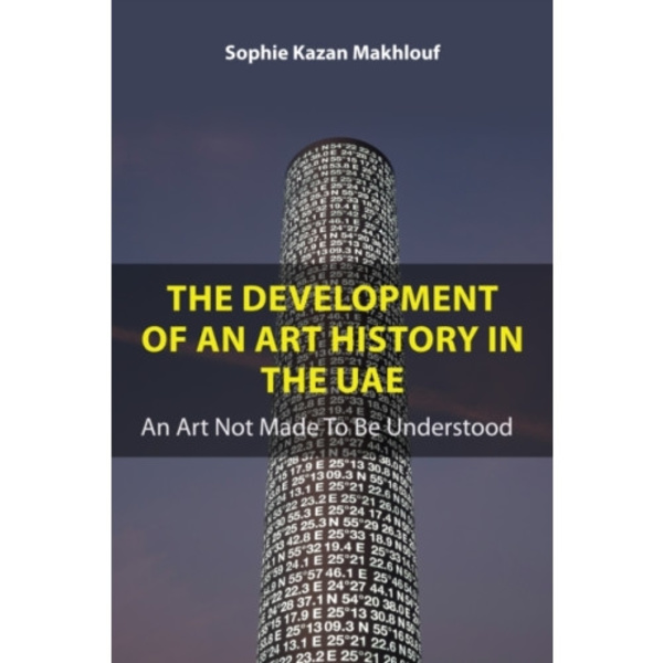 The Development of An Art History in the UAE (häftad, eng)