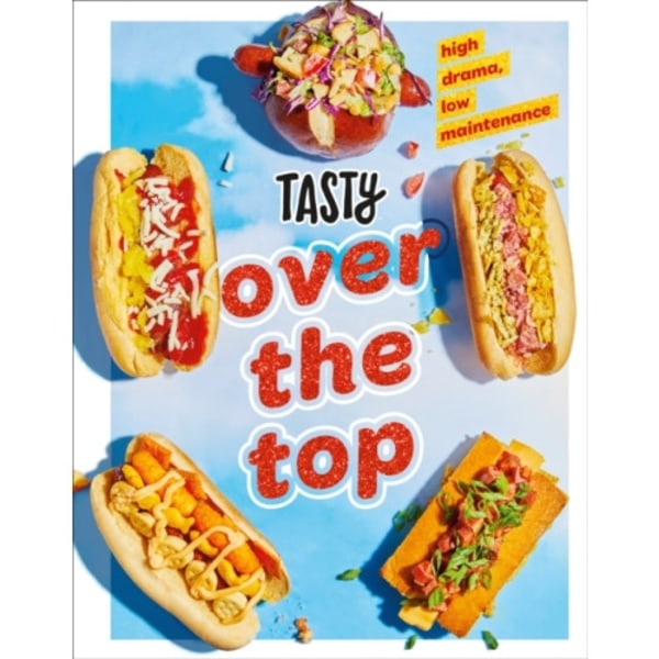 Tasty Over the Top (inbunden, eng)