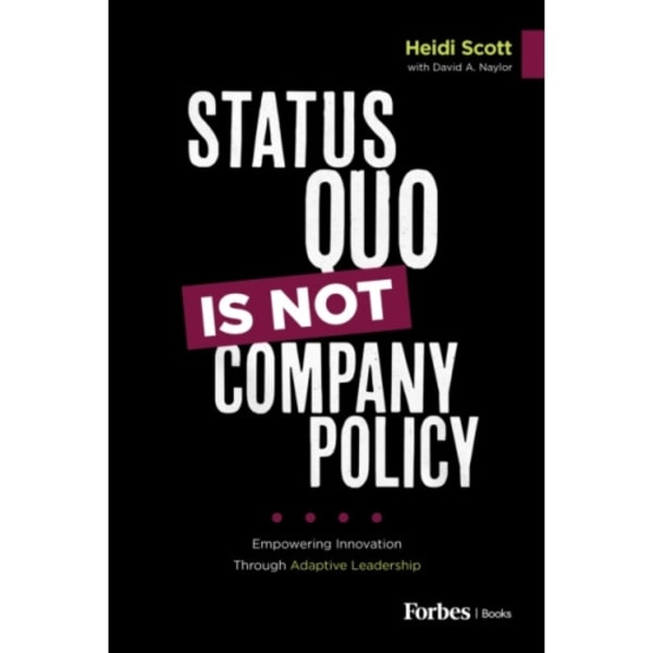 Status Quo Is Not Company Policy (inbunden, eng)