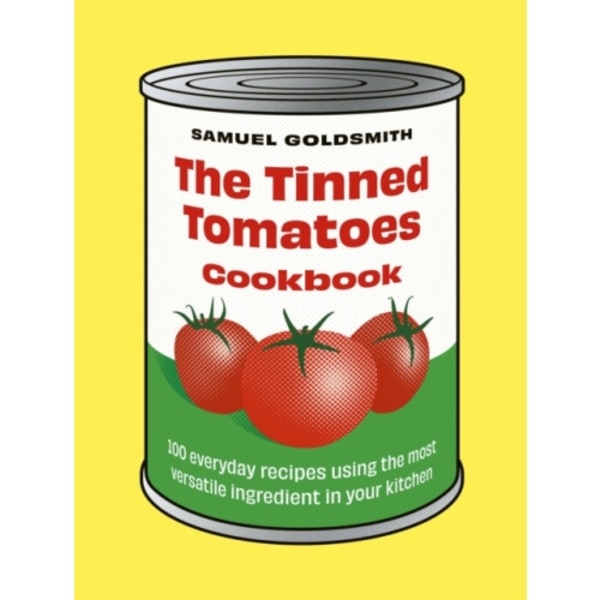 The Tinned Tomatoes Cookbook (inbunden, eng)